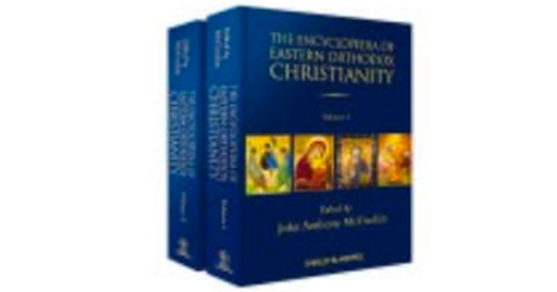 The Encyclopedia of Eastern Orthodox Christianity Has Been Published
