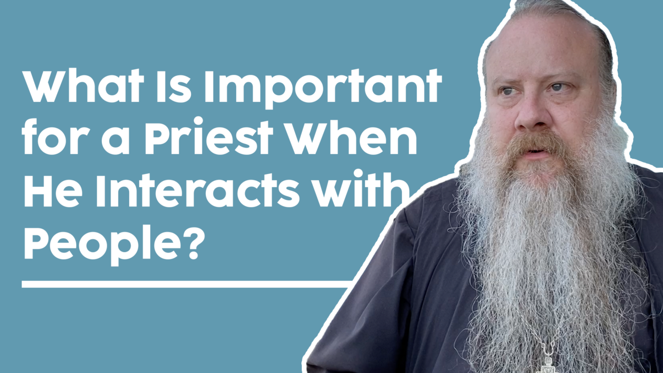 What Is Important for a Priest When He Interacts with People?